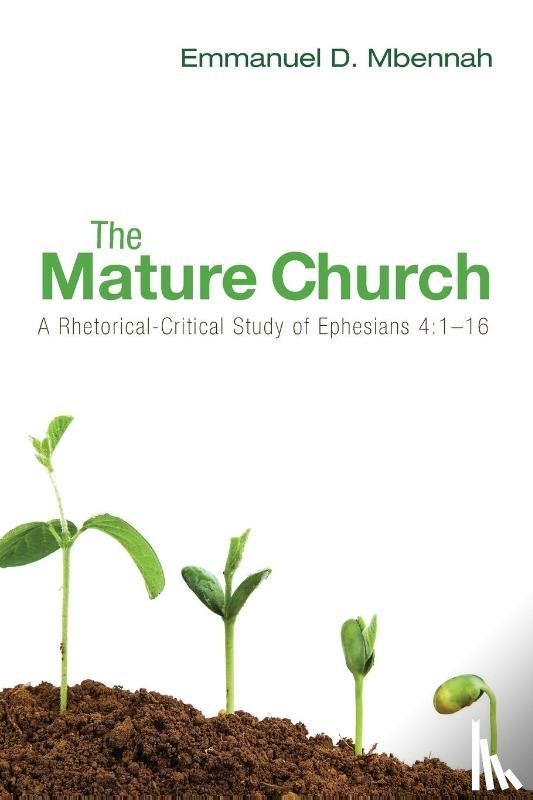Mbennah, Emmanuel D - The Mature Church