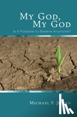 Jensen, Michael P. - My God, My God