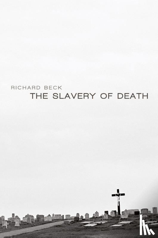 Beck, Richard - The Slavery of Death