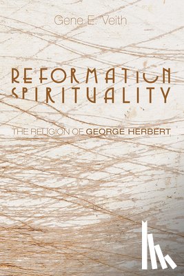 Veith, Gene E - Reformation Spirituality