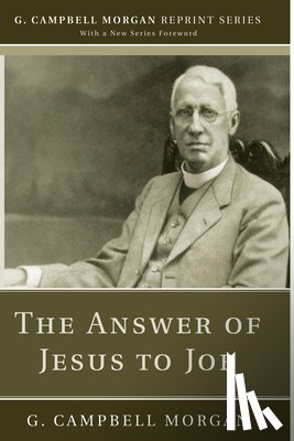 Morgan, G Campbell - The Answer of Jesus to Job
