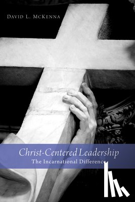 McKenna, David L. - Christ-Centered Leadership