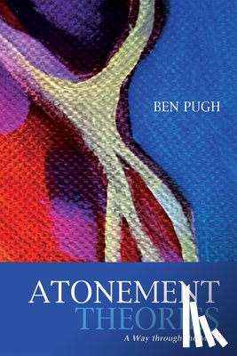 Pugh, Ben - Atonement Theories
