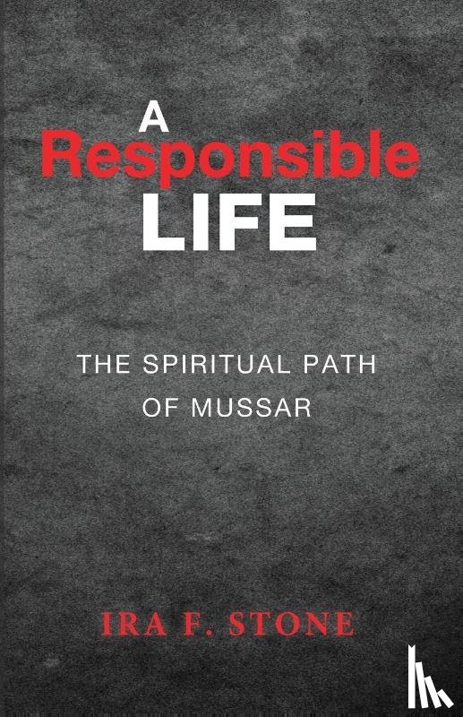 Stone, Ira - A Responsible Life