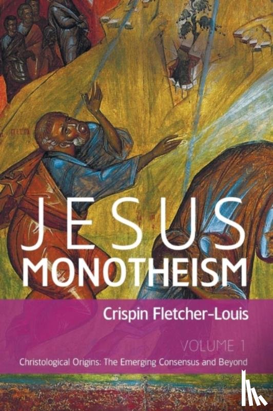 Fletcher-Louis, Crispin - Jesus Monotheism