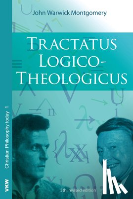 Montgomery, John Warwick - Montgomery, J: Tractatus Logico-Theologicus