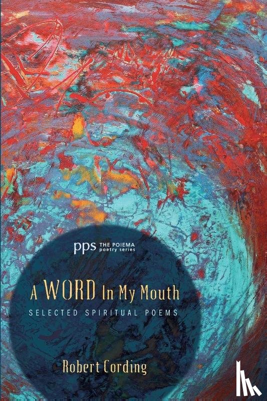 Cording, Robert - A Word In My Mouth