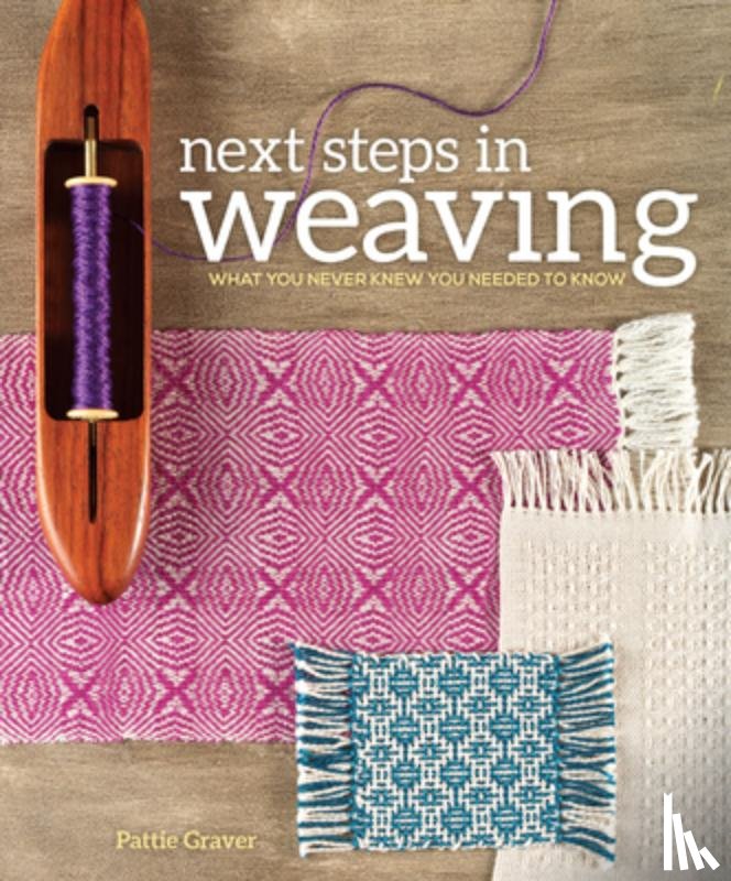 Graver, Pattie - Next Steps in Weaving