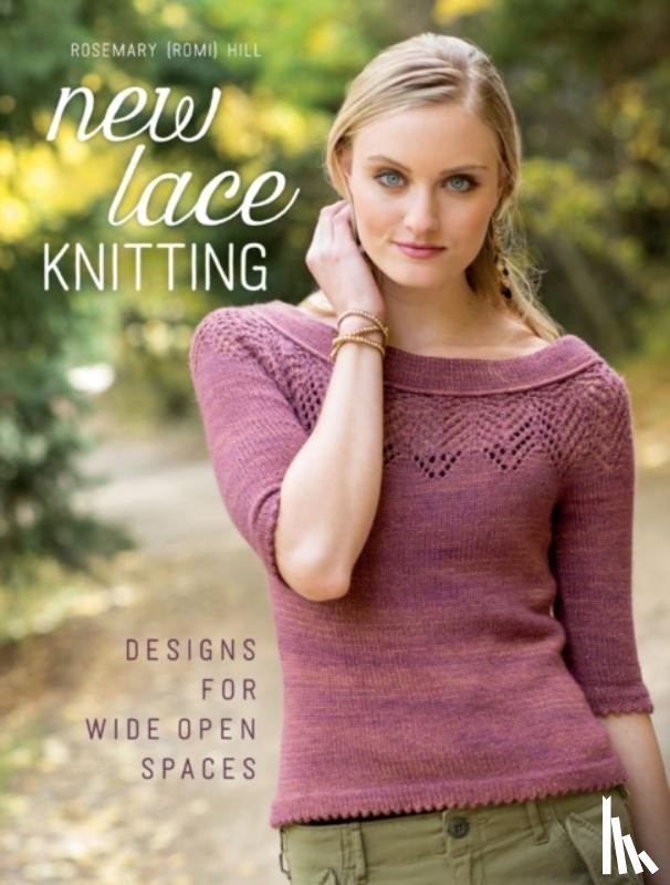 Hill, Rosemary (Romi) - New Lace Knitting