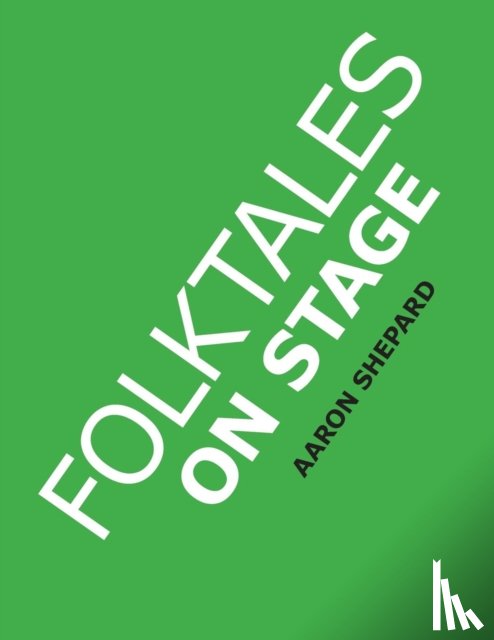 Shepard, Aaron - Folktales on Stage