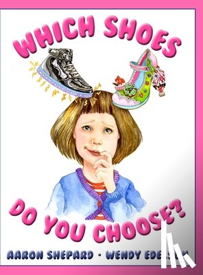 Shepard, Aaron - Which Shoes Do You Choose?