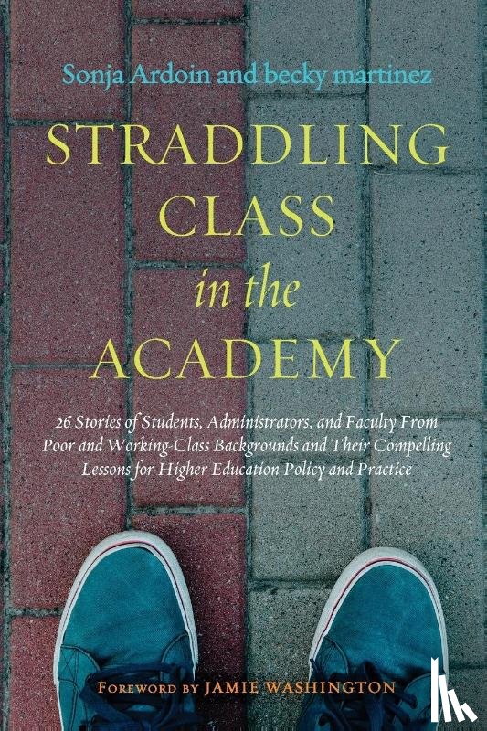 Ardoin, Sonja, martinez, becky - Straddling Class in the Academy