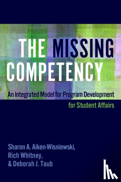 Aiken-Wisniewski, Sharon A., Taub, Deborah J., Whitney, Rich - The Missing Competency