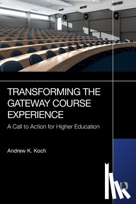Koch, Andrew K. - Transforming the Gateway Course Experience
