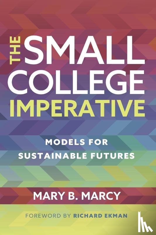 Marcy, Mary B. - The Small College Imperative
