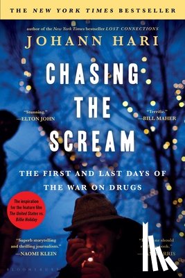 Hari, Johann - Chasing the Scream: The First and Last Days of the War on Drugs