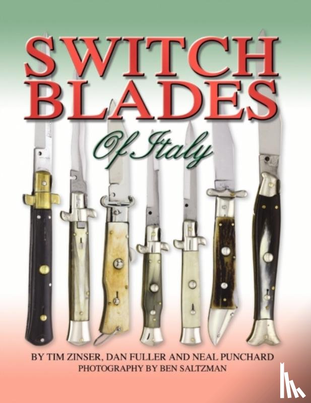 Zinser, Tim, Fuller, Dan, Punchard, Neal - Switchblades of Italy