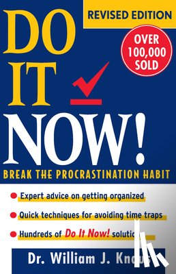 Knaus, William J. - Do It Now!: Break the Procrastination Habit