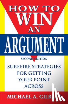 Gilbert, Michael a. - How to Win an Argument