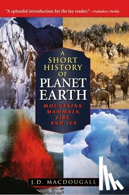 Macdougall, J. D. - A Short History of Planet Earth