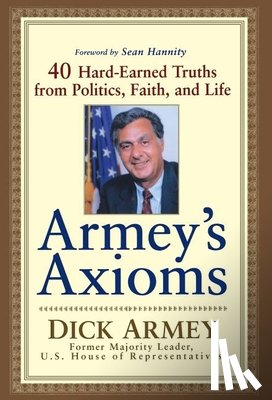 Armey, Dick - Armey's Axioms