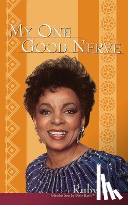 Dee, Ruby - My One Good Nerve