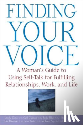 Cantor, Dorothy - Finding Your Voice: A Woman's Guide to Using Self-Talk for Fulfilling Relationships, Work, and Life