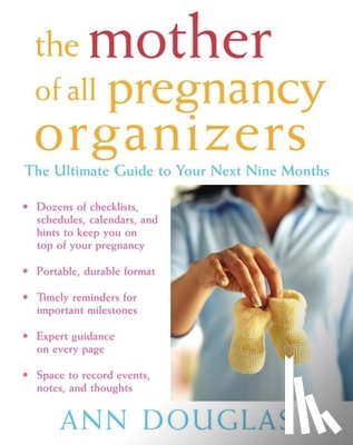 Douglas, Ann - The Mother of All Pregnancy Organizers