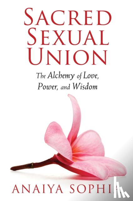 Sophia, Anaiya - Sacred Sexual Union