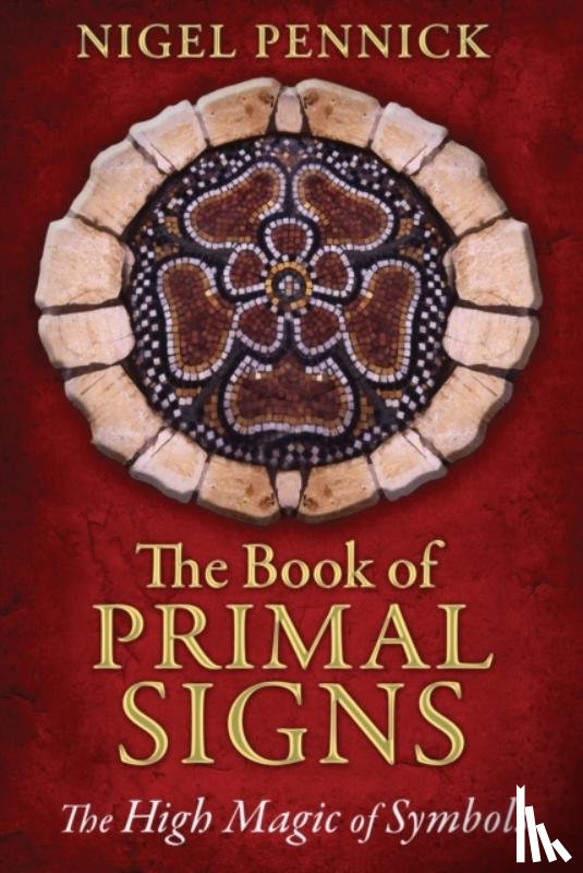 Pennick, Nigel - The Book of Primal Signs