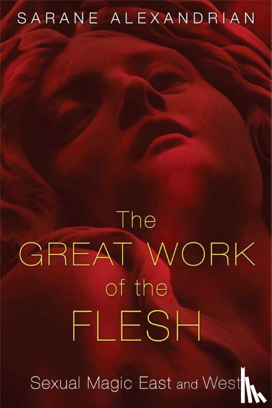 Alexandrian, Sarane - The Great Work of the Flesh