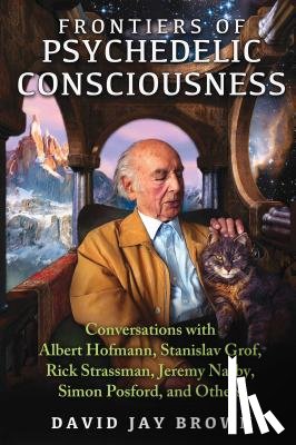 Brown, David Jay - Frontiers of Psychedelic Consciousness