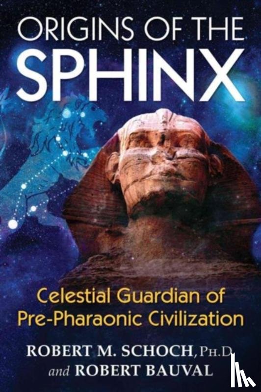 Schoch, Robert M., Bauval, Robert - Origins of the Sphinx