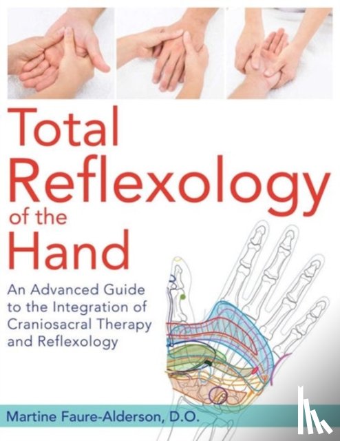 Faure-Alderson, Martine - Total Reflexology of the Hand