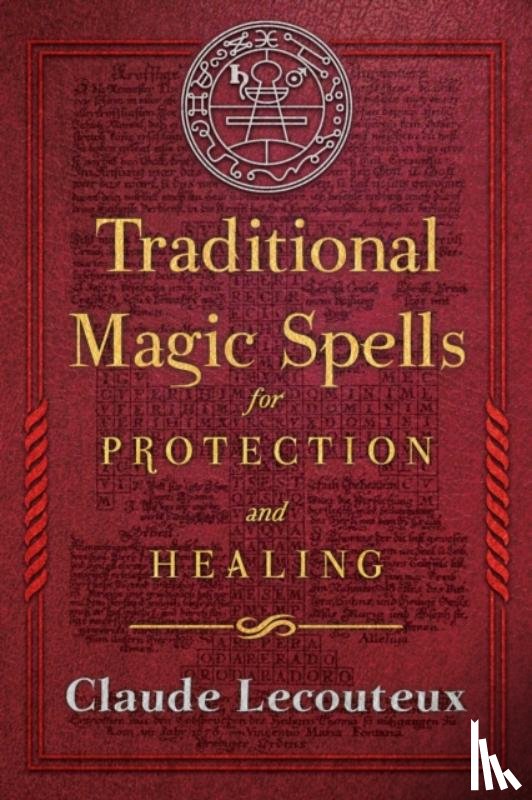 Lecouteux, Claude - Traditional Magic Spells for Protection and Healing