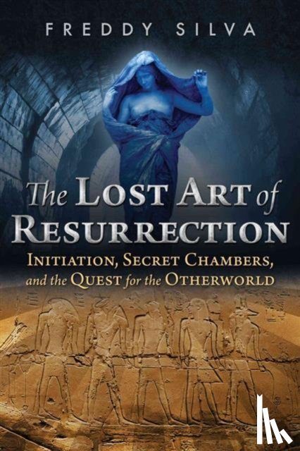 Silva, Freddy - The Lost Art of Resurrection