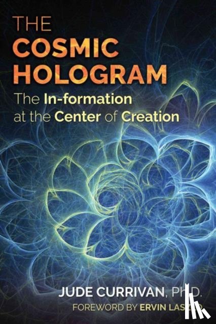Currivan, Jude - The Cosmic Hologram