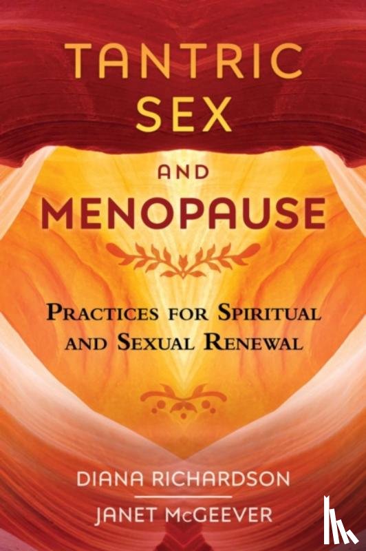 Richardson, Diana, McGeever, Janet - Tantric Sex and Menopause