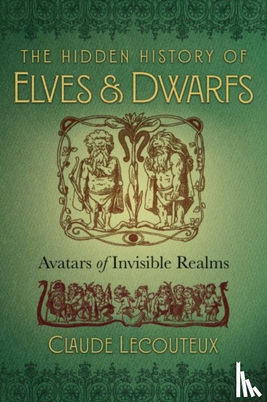 Lecouteux, Claude - The Hidden History of Elves and Dwarfs