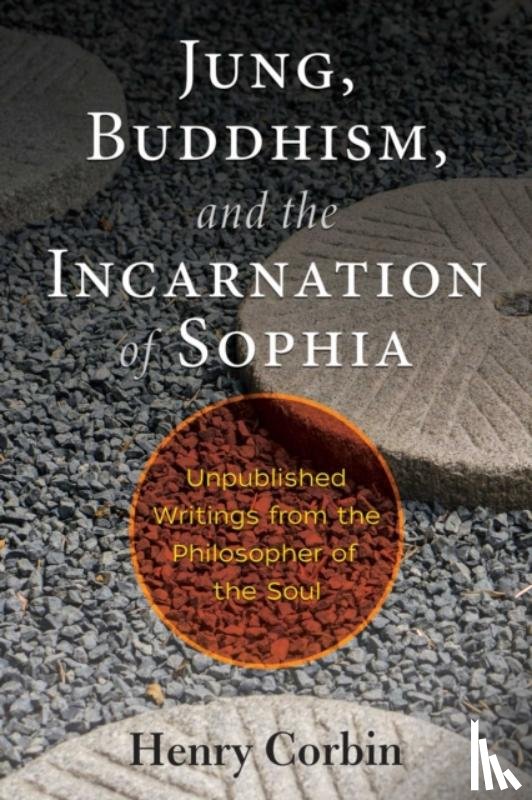 Corbin, Henry - Jung, Buddhism, and the Incarnation of Sophia