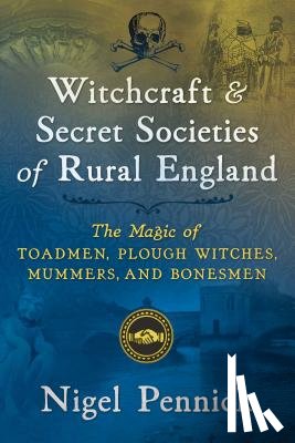 Pennick, Nigel - Witchcraft and Secret Societies of Rural England