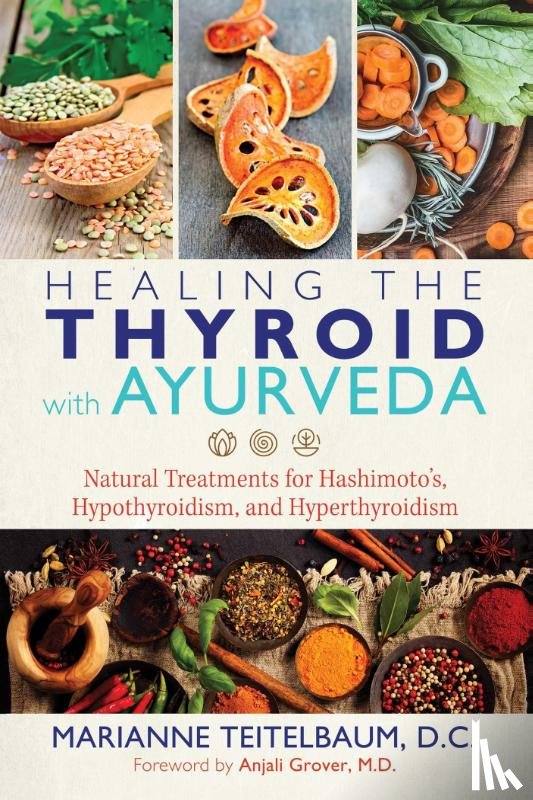 Teitelbaum, Marianne - Healing the Thyroid with Ayurveda