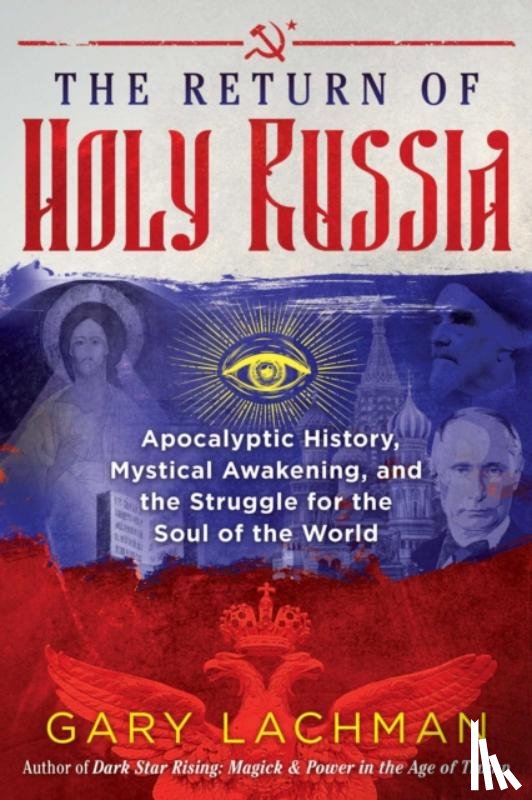 Lachman, Gary - The Return of Holy Russia