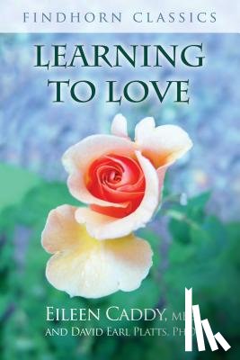 Caddy, Eileen, Platts, David Earl - Learning to Love
