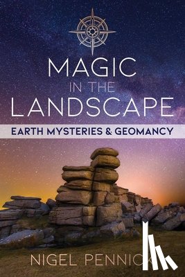 Pennick, Nigel - Magic in the Landscape