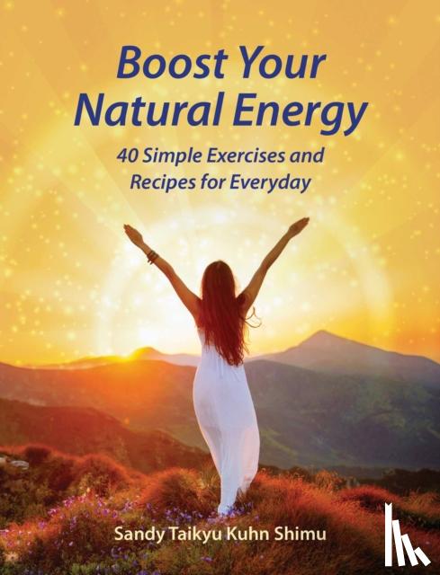 Kuhn Shimu, Sandy Taikyu - Boost Your Natural Energy