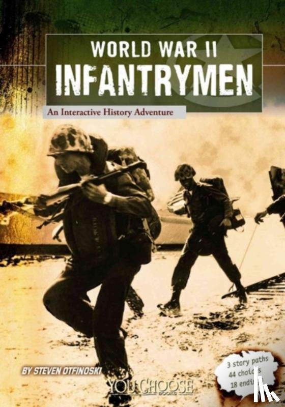 Burgan, Michael - World War II Infantrymen: an Interactive History Adventure (You Choose: World War II)