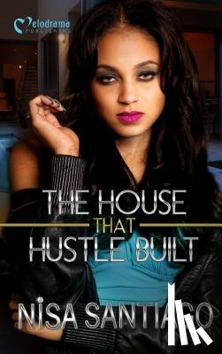 Santiago, Nisa - The House that Hustle Built