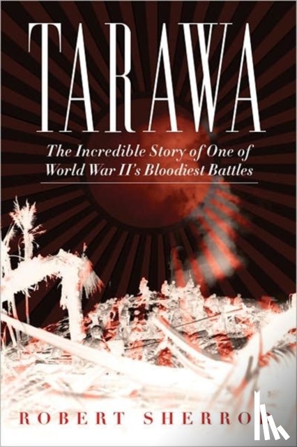 Robert Sherrod - Tarawa