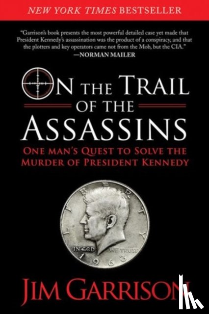 Jim Garrison - On the Trail of the Assassins